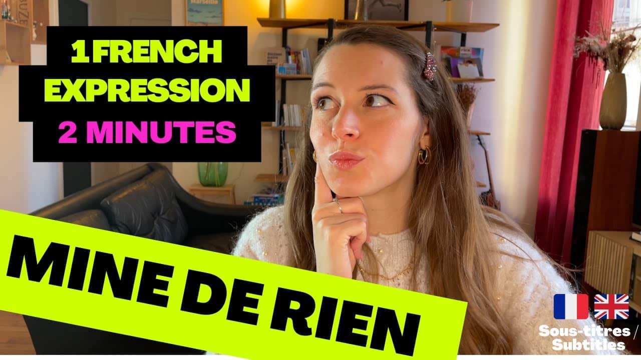 Learn French in 2 Minutes - French Idiom: Mine de rien