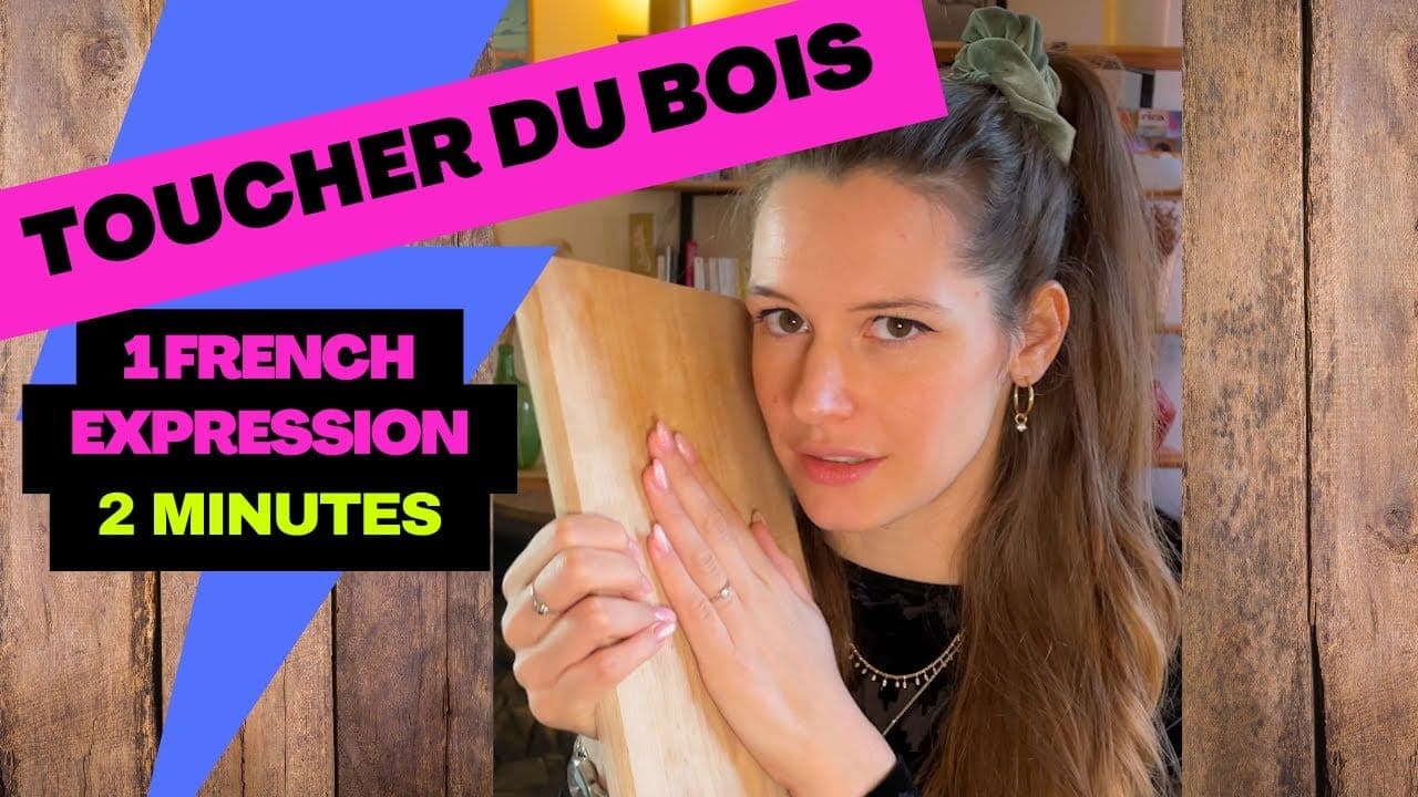 Learn French in 2 Minutes - French Idiom: Toucher du bois