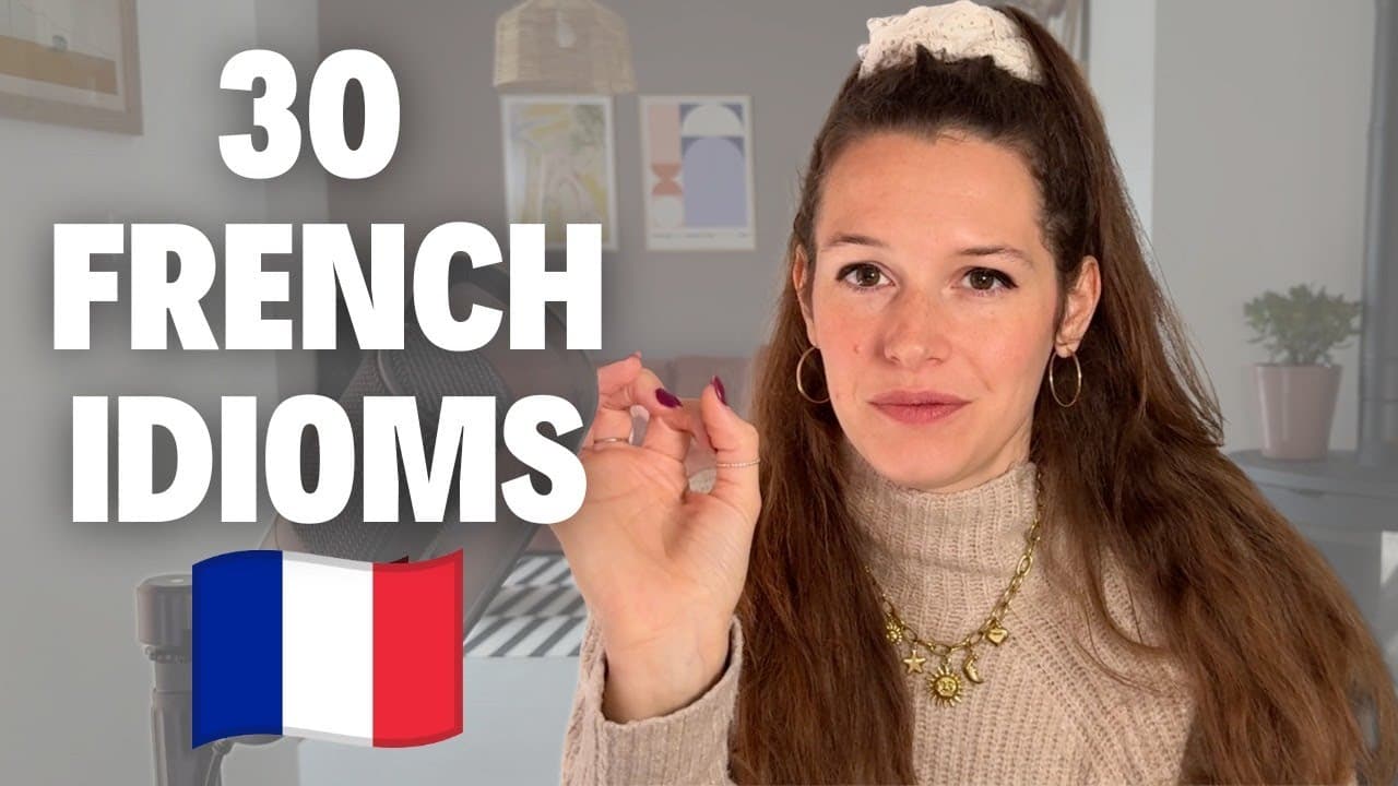 30 French Expressions That Will Make You Sound More Natural