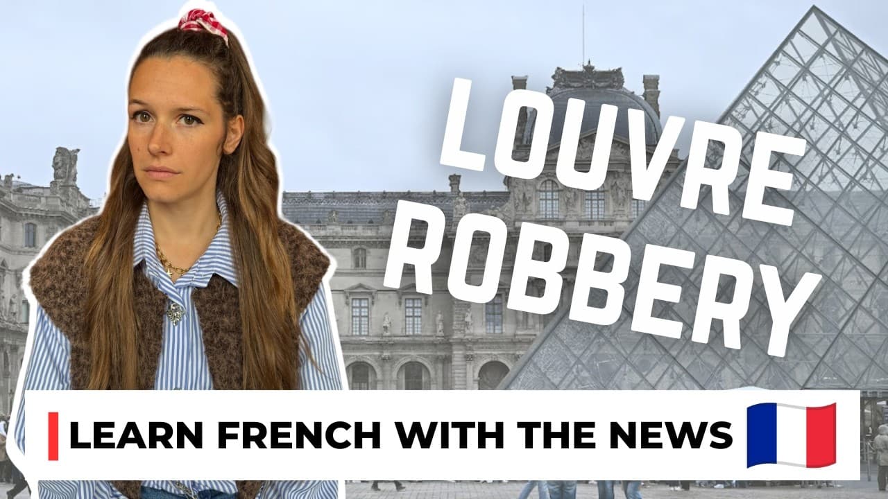 The Louvre Jewelry Heist - Learn French with News #30